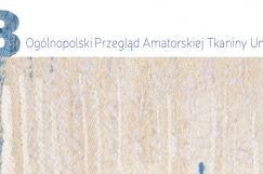 XVIII Ogólnopolski Przegląd Amatorskie Tkaniny Unikatowej - karta zgłoszenia