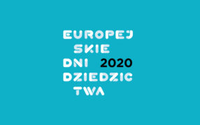 Europejskie Dni Dziedzictwa 2020 - zapraszamy do współorganizacji!