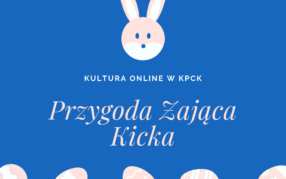 Teatrzyk wielkanocny „Przygoda zająca Kicka”
