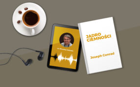 Poranna Kawka czyli E-Biblioteka Seniora (odc. 13): Jadro ciemności (Joseph Conrad)