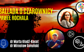 Poranna Kawka czyli E-Biblioteka Seniora (odc. 17): Ballada o Czarownicy (Paweł Rochala)