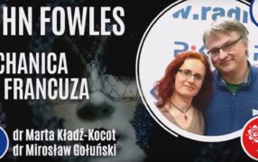 Poranna Kawka czyli E-Biblioteka Seniora (odc. 19): Kochanica Franzuza (John Fowles)