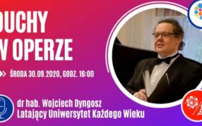 Latający Uniwersytet Każdego Wieku (odc. 22): Duchy w operze - wykład, Wojciech Dyngosz