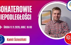Latający Uniwersytet Każdego Wieku (odc. 28): Bohaterowie Niepodległości, wykład Kamil Ściesiński