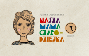 Nasza mama czarodziejka (odc. 7): Jak nasza mama ratowała dzwonnicę