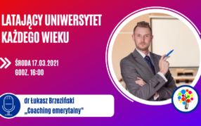 Latający Uniwersytet Każdego Wieku (41): Coaching emerytalny