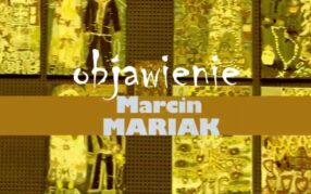 Finisaż wystawy Marcina Mariaka już 18 marca, obejrzyj video