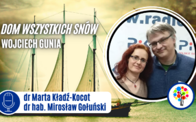 Poranna Kawka czyli E-Biblioteka Seniora (odc. 44): Dom wszystkich snów (Wojciecha Gunia)