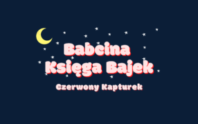 Babcina Księga Bajek (odc. 1): Czerwony Kapturek