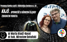 Poranna Kawka (64): Kajś. Opowieść o Górnym Śląsku (Zbigniew Rokita)