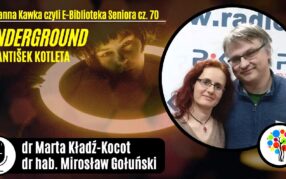 Poranna Kawka (70): „Underground”