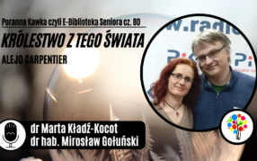 Poranna Kawka(odc.80) "Królestwo z tego świata" A. Carpentier