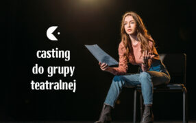 Casting do Teatru "Kołowrotek"