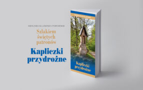 Szlakiem świętych patronów. Kapliczki przydrożne (2022)