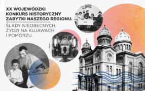 Zaproszenie do udziału w XX Wojewódzkim Konkursie Historycznym „Zabytki naszego regionu 2024”. „Ślady nieobecnych. Żydzi na Pomorzu i Kujawach”.