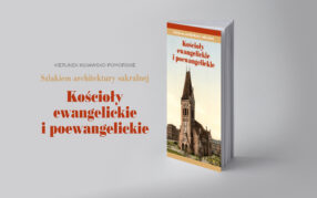 Przewodnik "Szlakiem architektury sakralnej. Kościoły ewangelickie i poewangelickie"