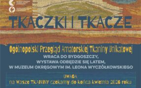 XXII Ogólnopolski Przegląd Amatorskiej Tkaniny Unikatowej — ważne informacje!